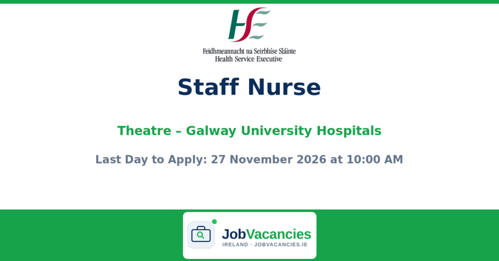 Staff Nurse Theatre Jobs in Galway — Galway University Hospitals