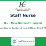 Staff Nurse Jobs in Mayo — ICU Vacancy at Mayo University Hospital