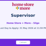 Home Store + More Supervisor Jobs in Sligo