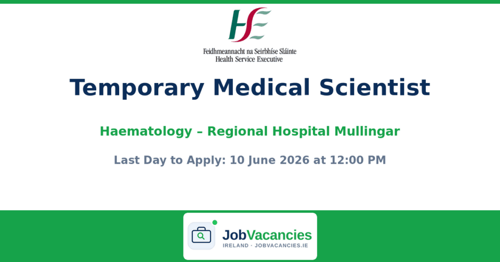 Temporary Medical Scientist – Haematology – Regional Hospital Mullingar
