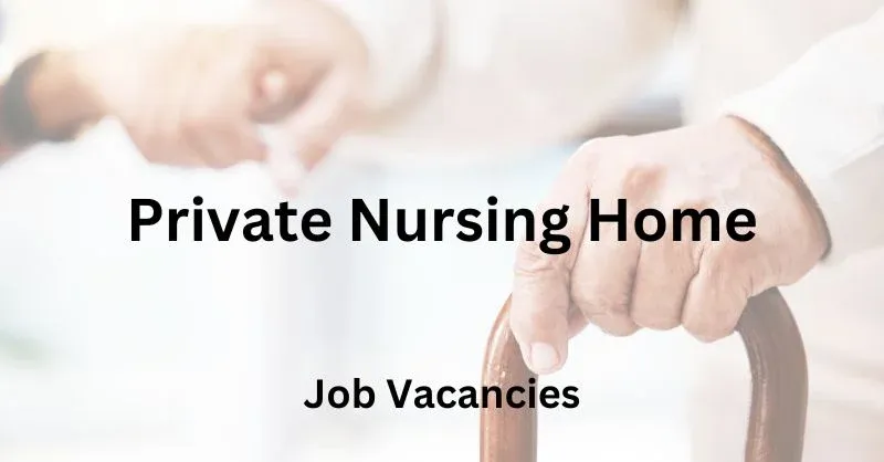 private nursing home job vacancies