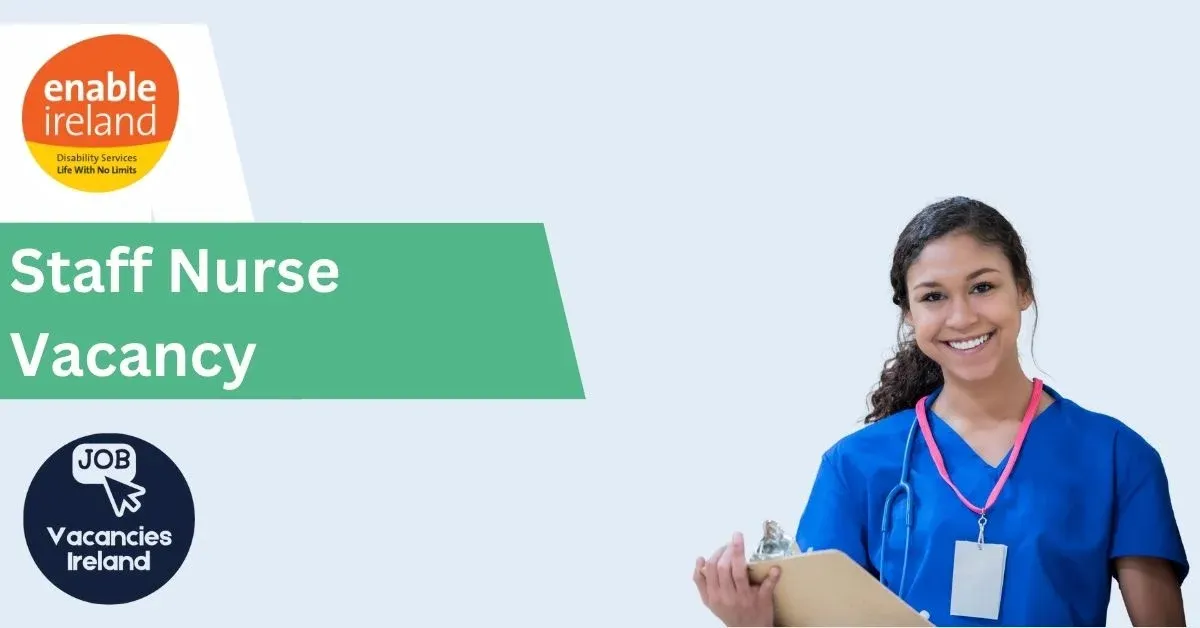 staff nurse – enable ireland, bray, co. wicklow