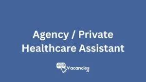agency health care assistant job vacancies