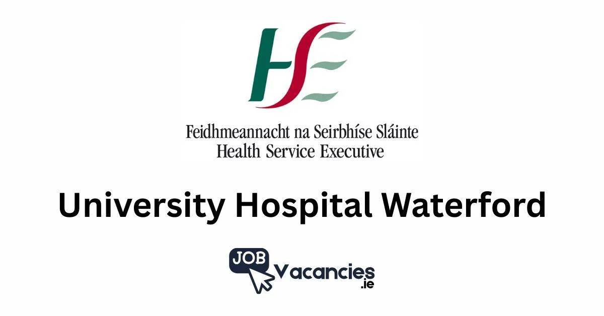 university hospital waterford job vacancies