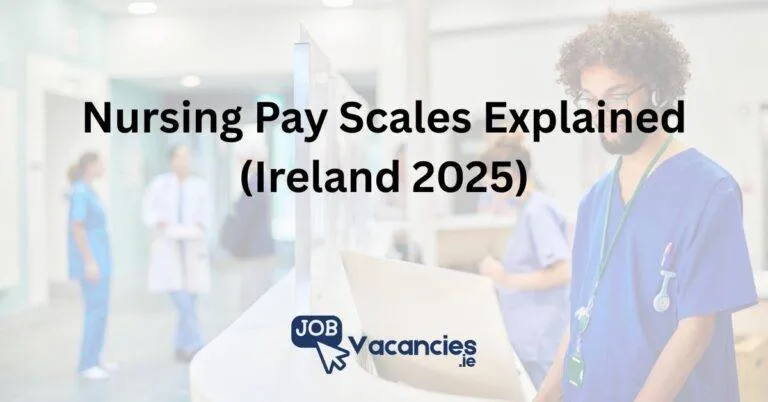 nursing pay scales explained (ireland 2025)