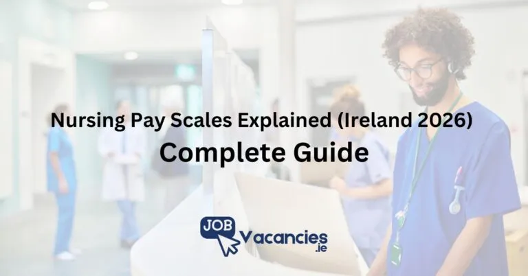 nursing pay scales explained (ireland 2026) complete guide