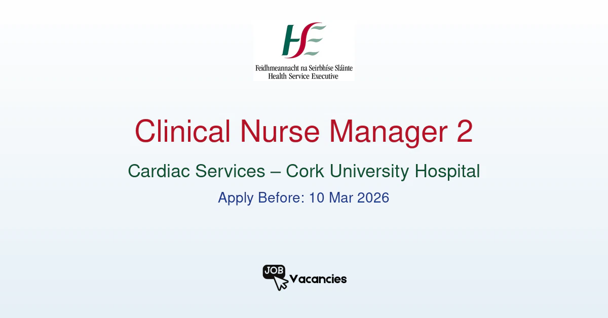 clinical nurse manager 2 cardiac services cork university hospital.png