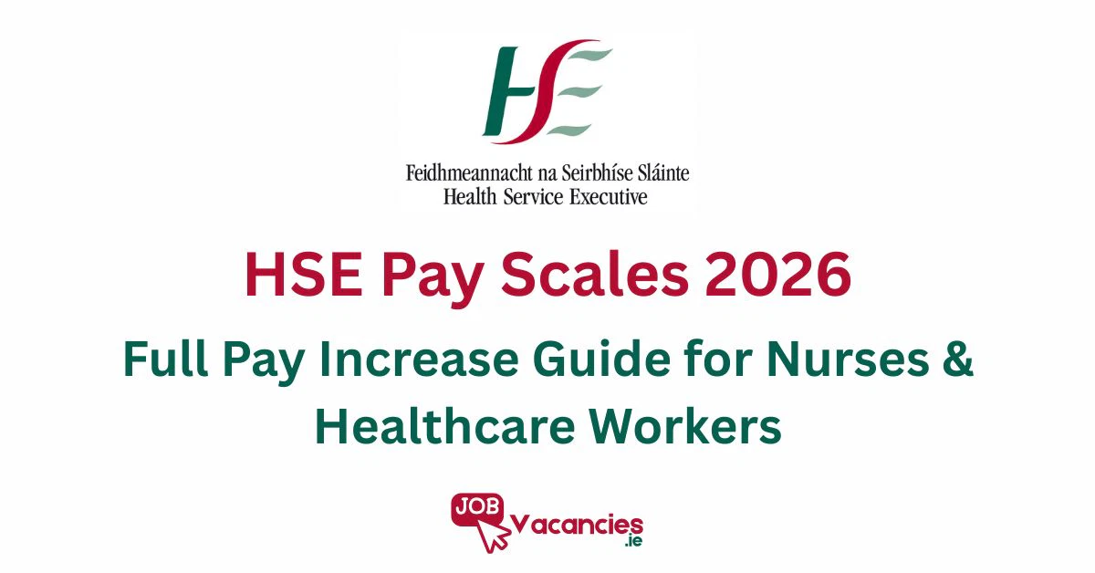 hse pay scales 2026 full pay increase guide for nurses & healthcare workers