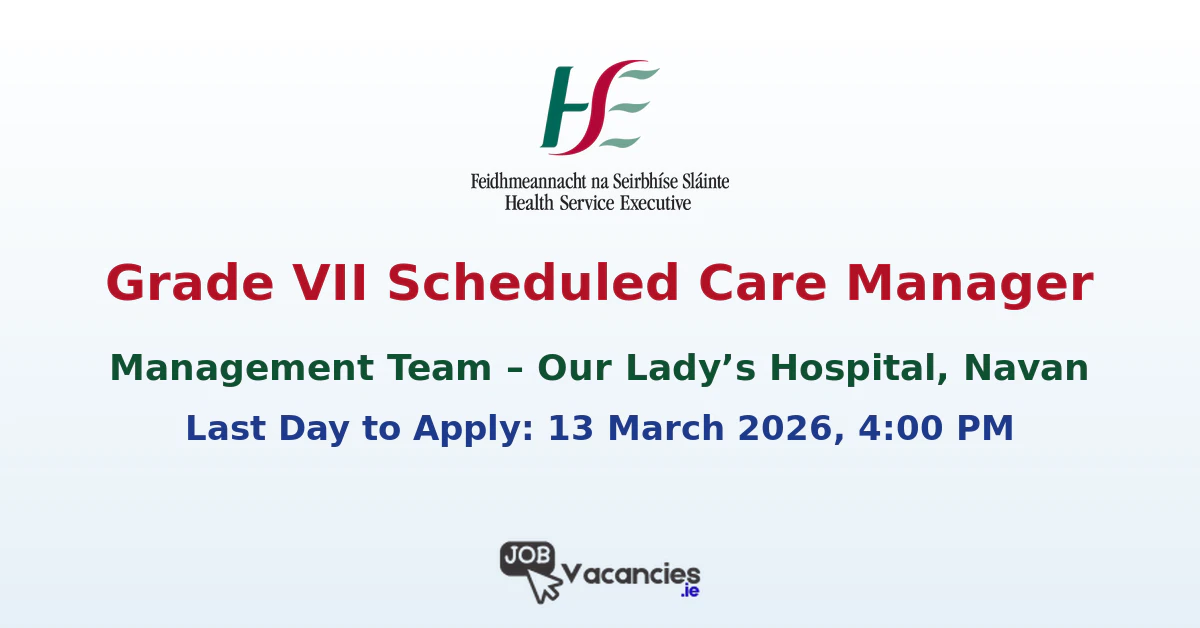 grade vii scheduled care manager 1772403910.png